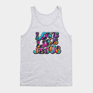 Love Like Jesus | Christian | Jesus | Religious Tank Top